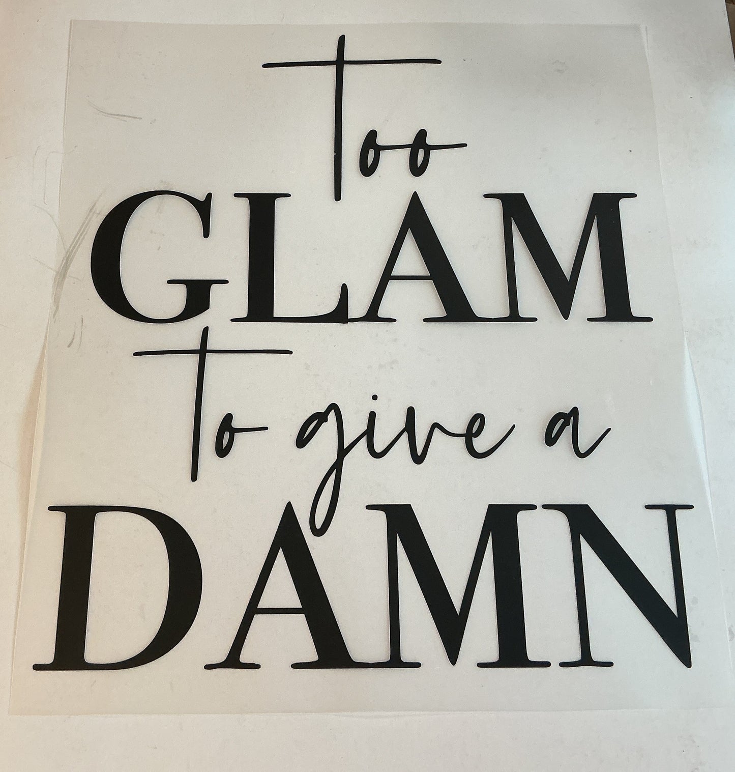 Too Glam to give a Damn